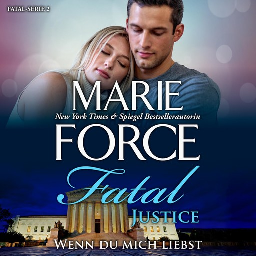 Fatal Justice - Wenn du mich liebst, Marie Force