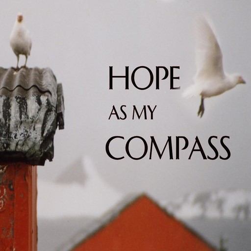 Hope as My Compass, Catherine Devrye