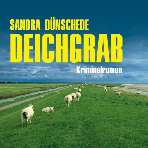 Deichgrab (Ungekürzt), Sandra Dünschede