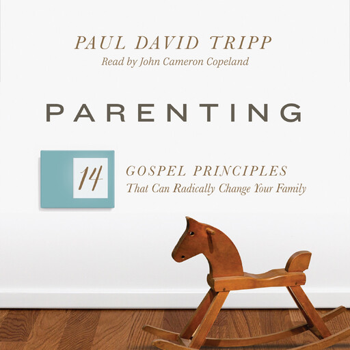 Parenting, Paul David Tripp