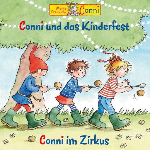 Conni und das Kinderfest / Conni im Zirkus, Liane Schneider, Hans-Joachim Herwald