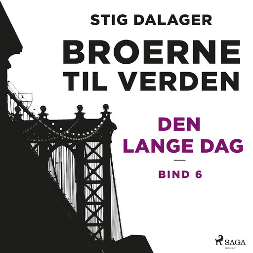 Den lange dag - Broerne til verden 6, Stig Dalager