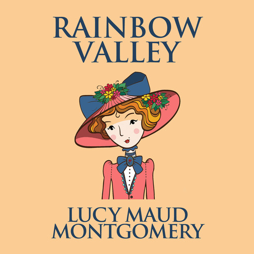 Rainbow Valley - Anne of Green Gables, Book 7 (Unabridged), Lucy Maud Montgomery