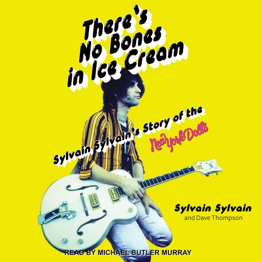 There's No Bones in Ice Cream, Dave Thompson, Sylvain Sylvain