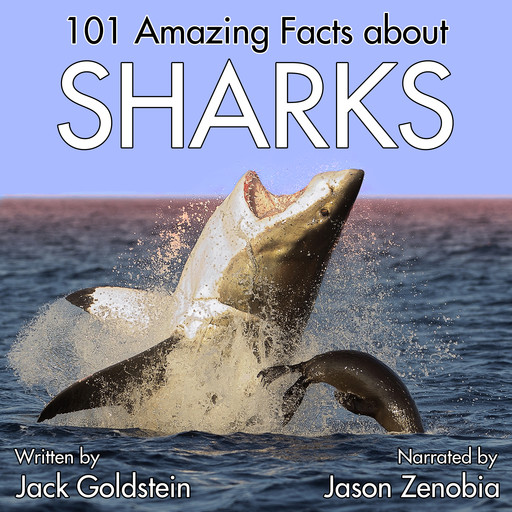 101 Amazing Facts about Sharks, Jack Goldstein