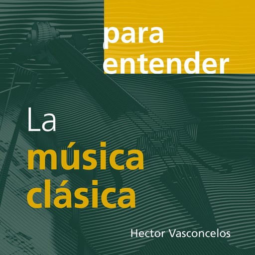La musica clásica, Hector Vasconcelos