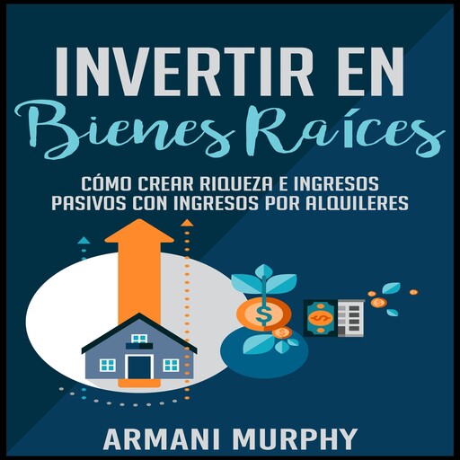 Invertir en Bienes Raíces, Armani Murphy