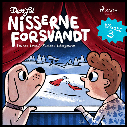 Den jul nisserne forsvandt - 3. søndag i advent, Katrine Skovgaard, Sophie Souid