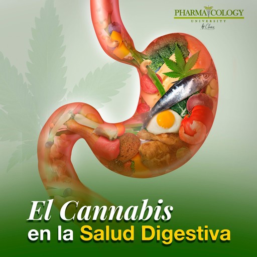El cannabis en la salud digestiva, Pharmacology University