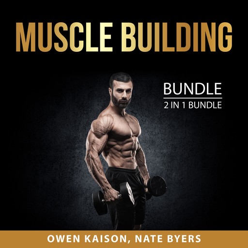 Muscle Building Bundle, 2 in 1 Bundle, Owen Kaison, Nate Byers