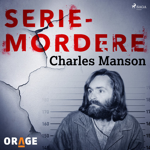 Seriemordere - Charles Manson, Orage