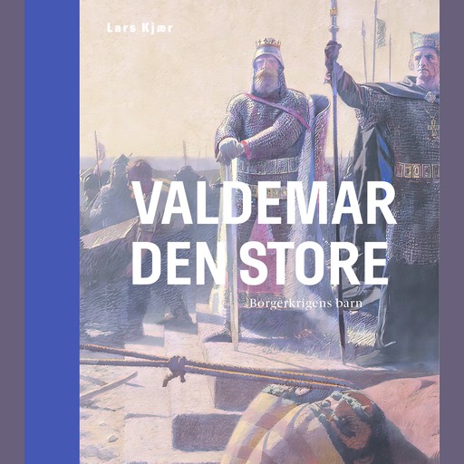 Valdemar den Store, Lars Kjær