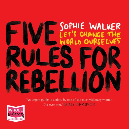 Five Rules for Rebellion, Sophie Walker