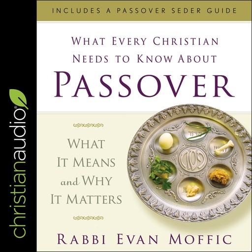 What Every Christian Needs to Know About Passover, Evan Moffic