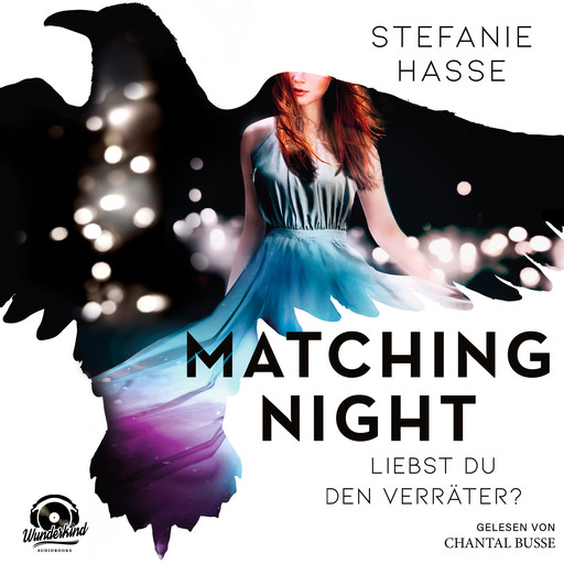 Liebst du den Verräter? - Matching Night, Band 2 (ungekürzt), Stefanie Hasse