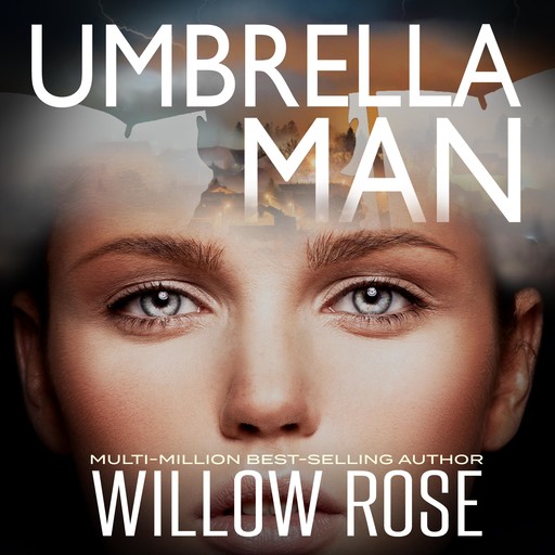 Umbrella Man, Willow Rose