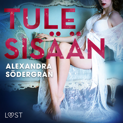 Tule sisään - eroottinen novelli, Alexandra Södergran