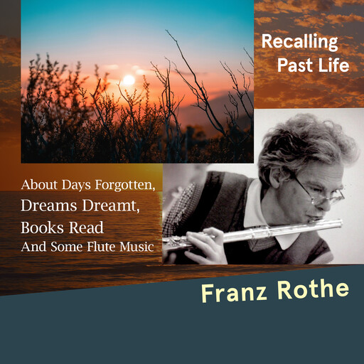 Recalling Past Life, Franz Rothe