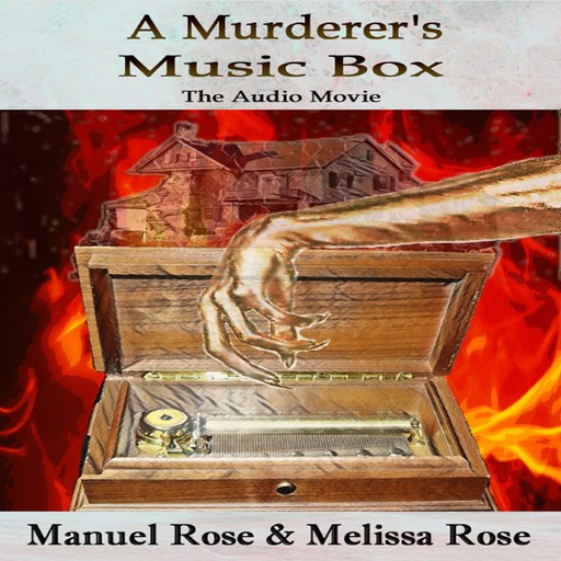 A Murderer's Music Box, Manuel Rose, Melissa Rose