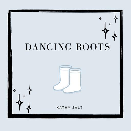 Dancing Boots, Kathy Salt
