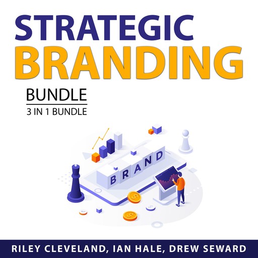 Strategic Branding Bundle, 3 in 1 Bundle, Drew Seward, Riley Cleveland, Ian Hale