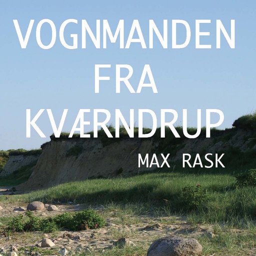 Vognmanden fra Kværndrup, Max Rask