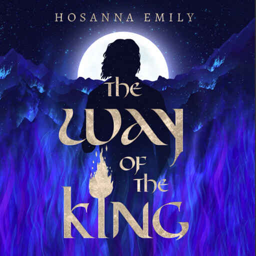 The Way of the King, Hosanna Emily