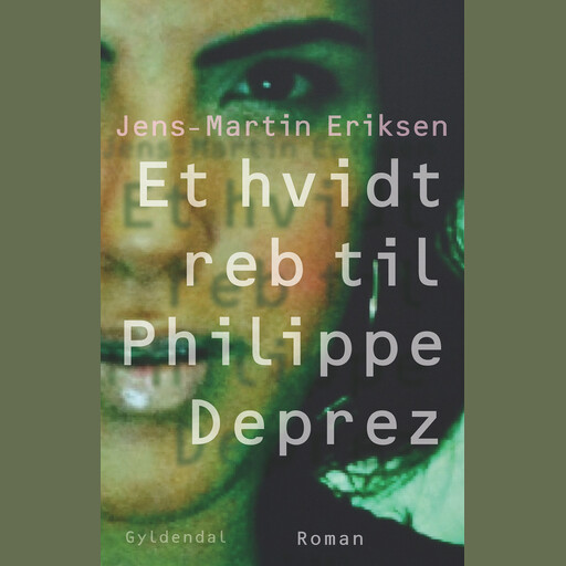 Et hvidt reb til Philippe Déprez, Jens-Martin Eriksen