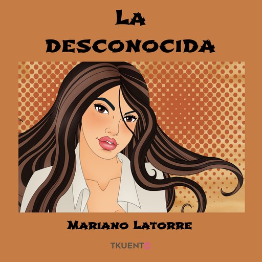 La Desconocida, Mariano Latorre