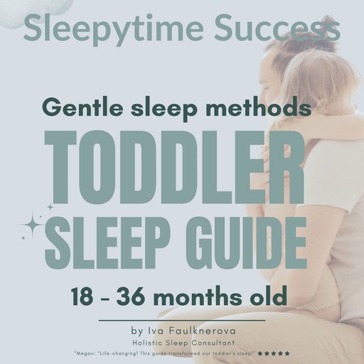 Sleepytime Success, Gentle Sleep Methods, Toddler Sleep Guide, Iva Faulknerova