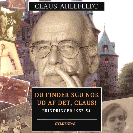Du finder sgu nok ud af det, Claus!, Claus Ahlefeldt