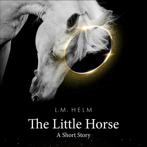 The Little Horse, L.M. Helm