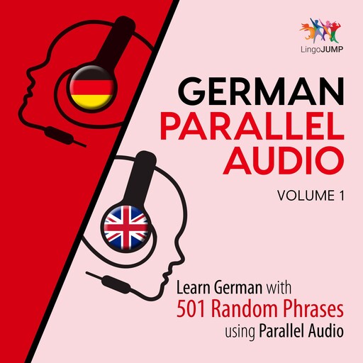 German Parallel Audio - Learn German with 501 Random Phrases using Parallel Audio - Volume 1, Lingo Jump