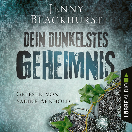 Dein dunkelstes Geheimnis (Ungekürzt), Jenny Blackhurst