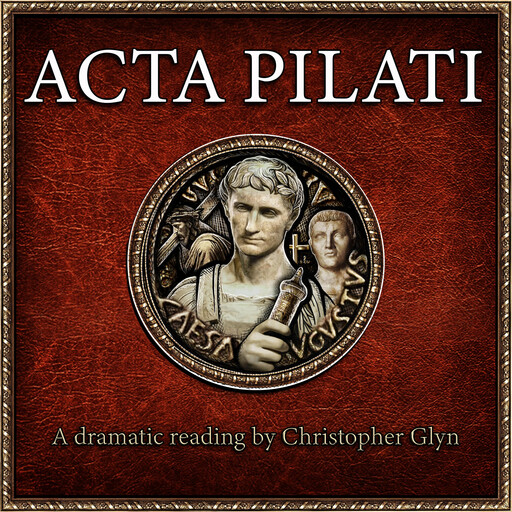 Acta Pilati (Pilate's Report to Caesar), Christopher Glyn