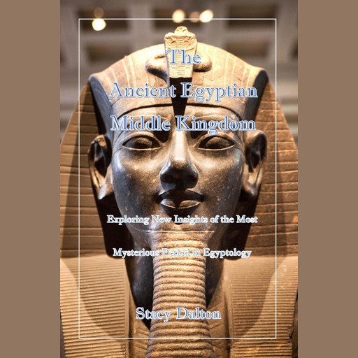 The Ancient Egyptian Middle Kingdom, STACY DALTON