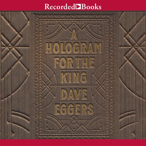 A Hologram for the King, Dave Eggers