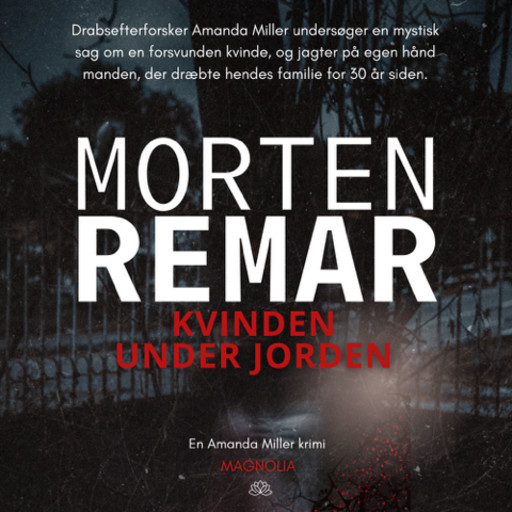 Kvinden under jorden, Morten Remar