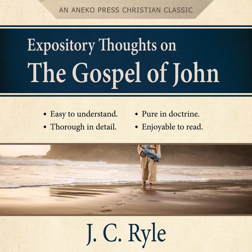Expository Thoughts on the Gospel of John, J.C.Ryle