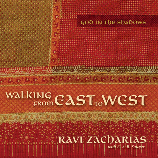 Walking from East to West, Ravi Zacharias