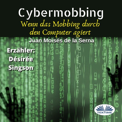 Cybermobbing-Wenn Das Mobbing Durch Den Computer Agiert, Juan Moisés De La Serna