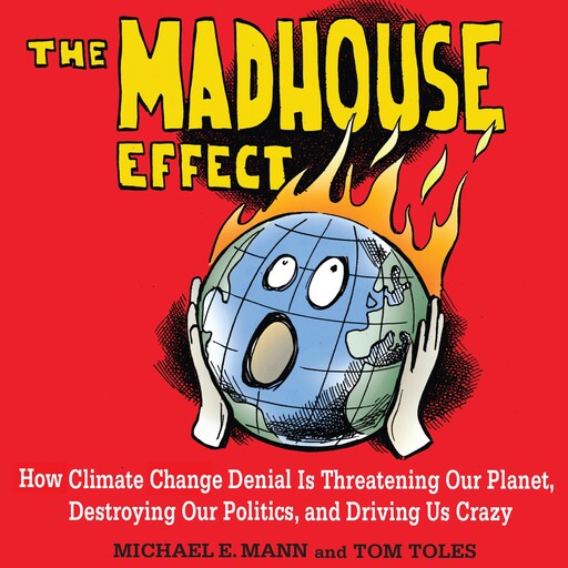 The Madhouse Effect, Tom Toles, Michael E. Mann