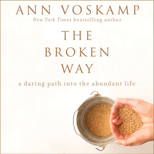 The Broken Way, Ann Voskamp
