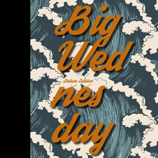 Big Wednesday, John Milius, Denny Aaberg