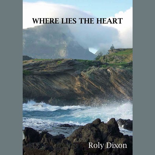 Where Lies The Heart, Roly Dixon