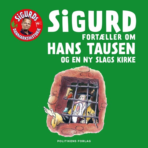 Sigurd fortæller om Hans Tausen og en ny slags kirke, Sigurd Barrett