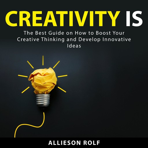 Creativity Is, Allieson Rolf
