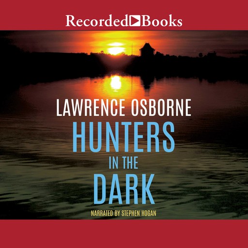 Hunters in the Dark, Lawrence Osborne