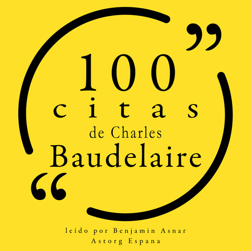 100 citas de Charles Baudelaire, Charles Baudelaire