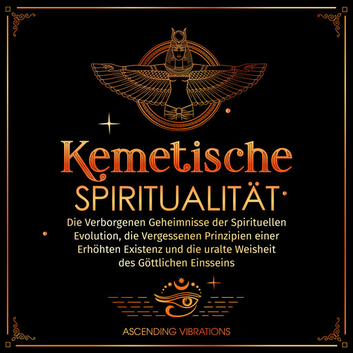 Kemetische Spiritualität, Ascending Vibrations